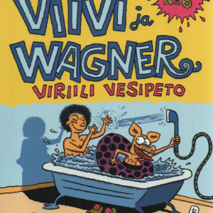 Viivi ja Wagner No 6 : Viriili vesipeto