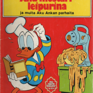 Aku mestarileipurina ja muita Aku Ankan parhaita