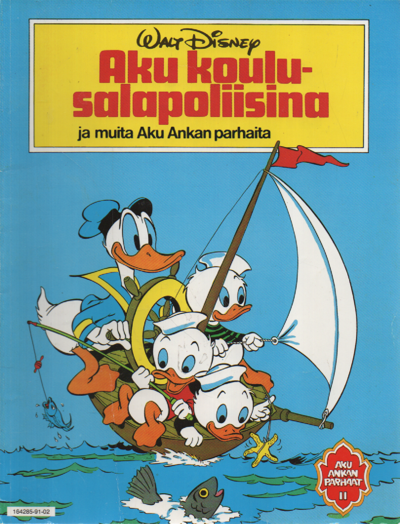 Aku koulusalapoliisina ja muita Aku Ankan parhaita