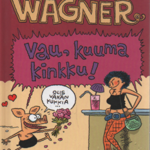 Viivi ja Wagner : Vau, kuuma kinkku!