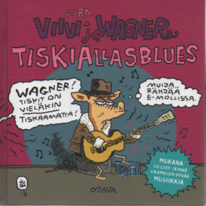 Viivi ja Wagner : Tiskiallasblues + CD
