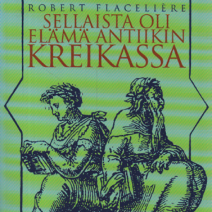 Sellaista elämä oli antiikin Kreikassa