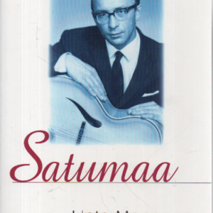 Satumaa : Unto Mononen - Elämä ja laulut