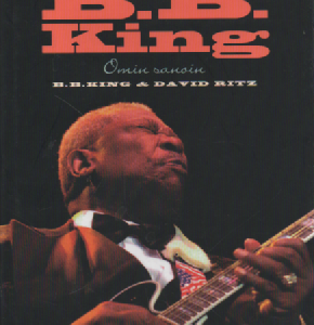 B. B. King omin sanoin : every day I have the blues