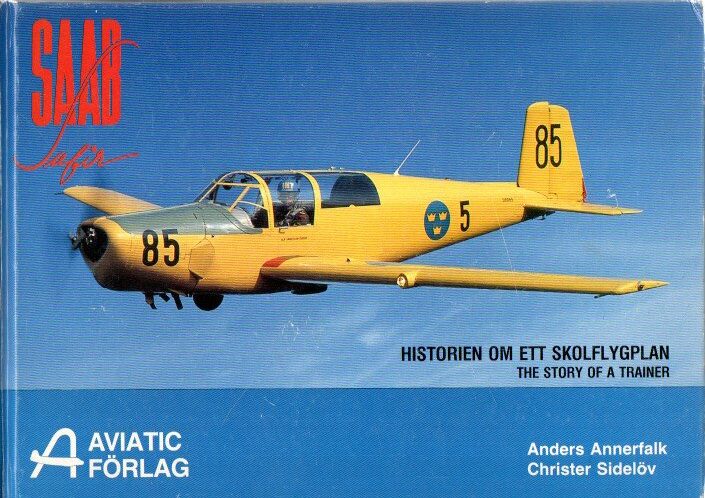 Saab Safir : Historien om ett skolflygplan - The story of a trainer