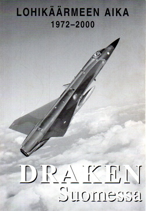 Lohikäärmeen aika 1972-2000 : Draken Suomessa