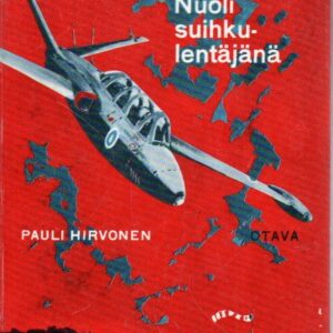Mikko Nuoli suihkulentäjänä : nuortenromaani