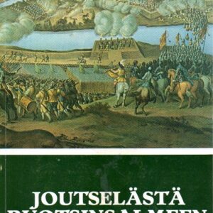 Joutselästä Ruotsinsalmeen : Sotilasmuistomerkkejä vuosien 1555-1790 tapahtumista