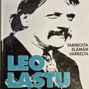 Leo Lastumäki : tarinoita elämän varrelta