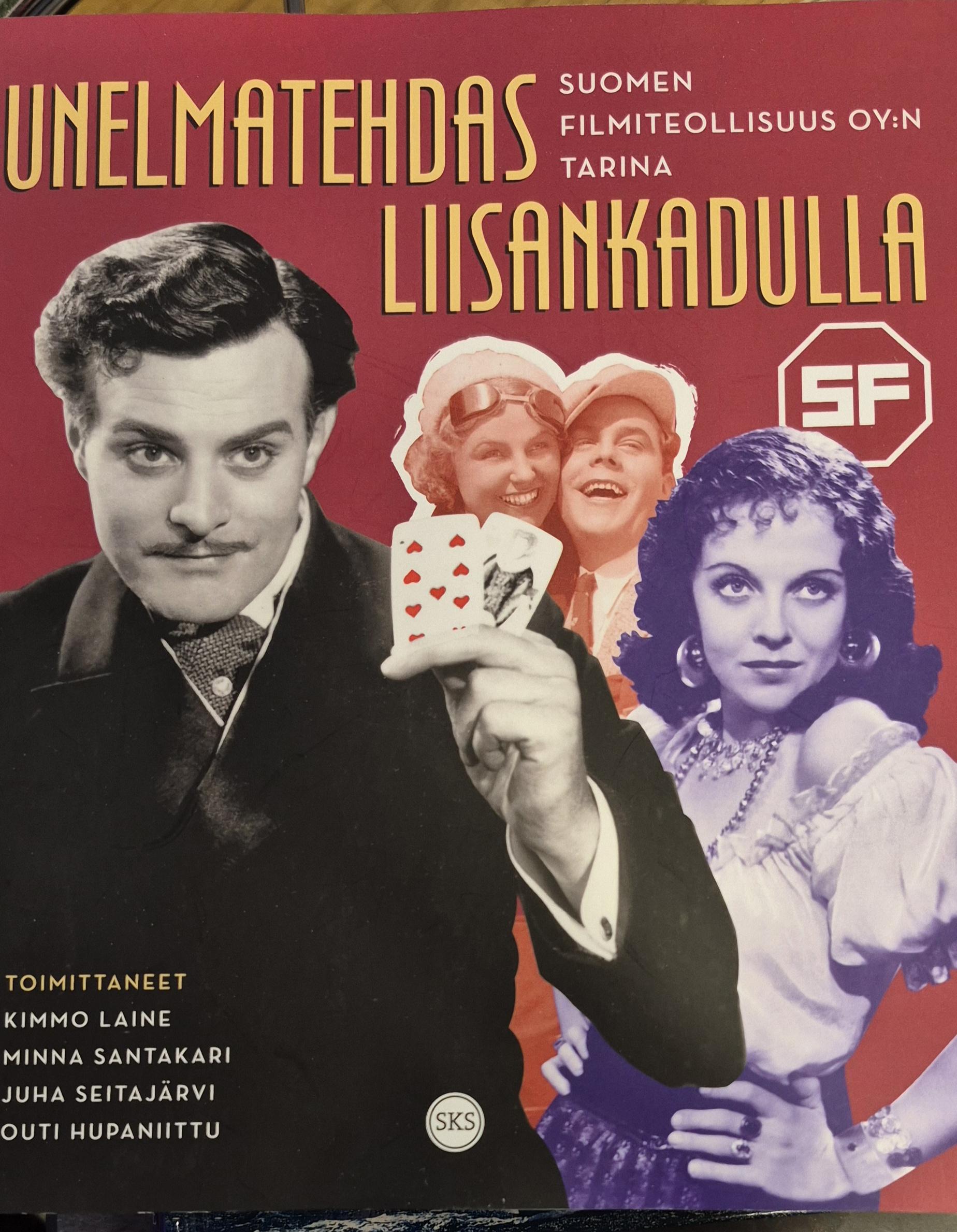 Unelmatehdas Liisankadulla : Suomen Filmiteollisuus Oy:n tarina