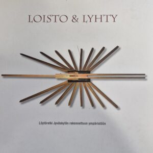 Loisto & lyhty : löytöretki Jyväskylän rakennettuun ympäristöön