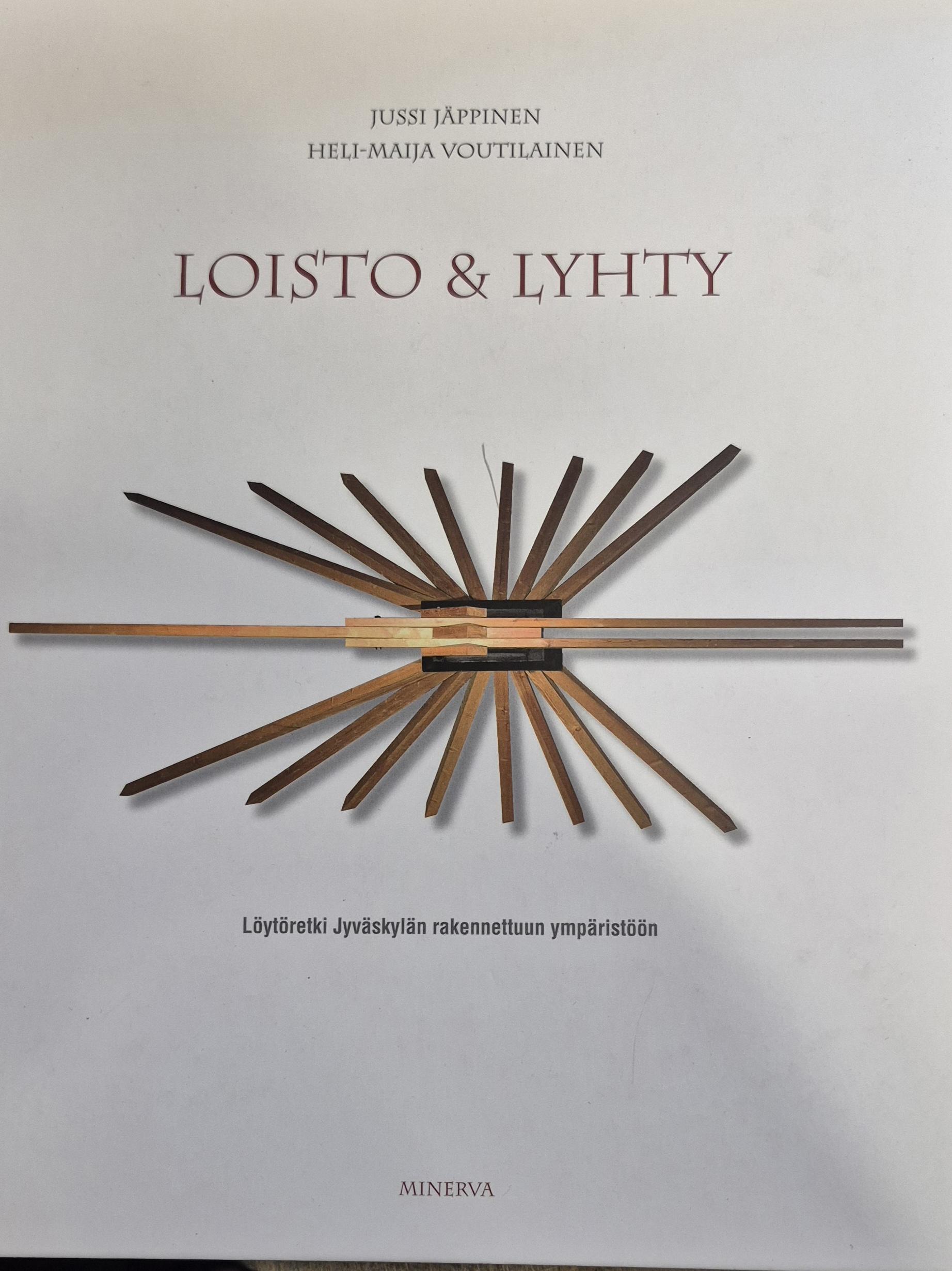Loisto & lyhty : löytöretki Jyväskylän rakennettuun ympäristöön