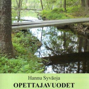 Opettajavuodet : kirjoitelmia koulusta, kasvatuksesta ja kirjallisuudesta (signeerattu, tekijän omiste)