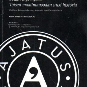 Sodan myrskyssä : Toisen maailmansodan uusi historia