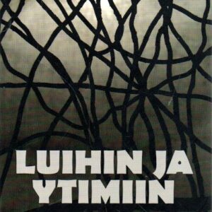 Luihin ja ytimiin