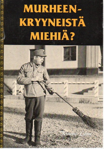 Murheenkryyneistä miehiä? : suomalainen sotilasfarssi 1930-luvulta 1950-luvulle