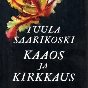Kaakos ja kirjkkaus : muistelmat