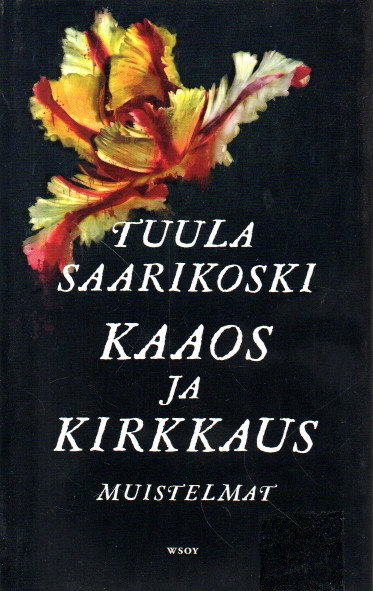Kaakos ja kirjkkaus : muistelmat