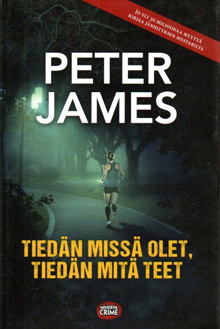 Tiedän missä olet, tiedän mitä teet