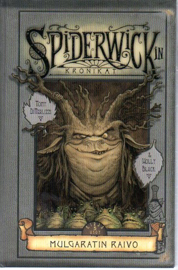 Mulgaratin raivo : Spiderwickin kronikat 5