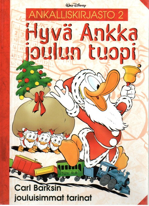 Ankalliskirjasto 2 : Hyvä Ankka joulun tuopi, Carl Barksin jouluisimmat tarinat