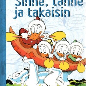 Ankalliskirjasto 3 : Sinne tänne ja takaisin, Carl Barksin villeimmät seikkailusarjat