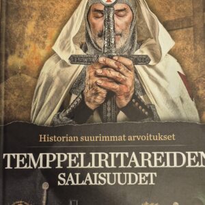 Temppeliritareiden salaisuudet : Historian suurimmat arvoitukset 1