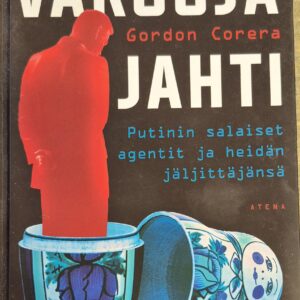 Vakoojajahti : Putinin salaiset agentit ja heidän jäljittäjänsä