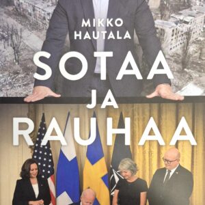 Sotaa ja rauhaa : Venäjä, Yhdysvallat ja Suomi uuden suurvaltakilpailun aikakaudella