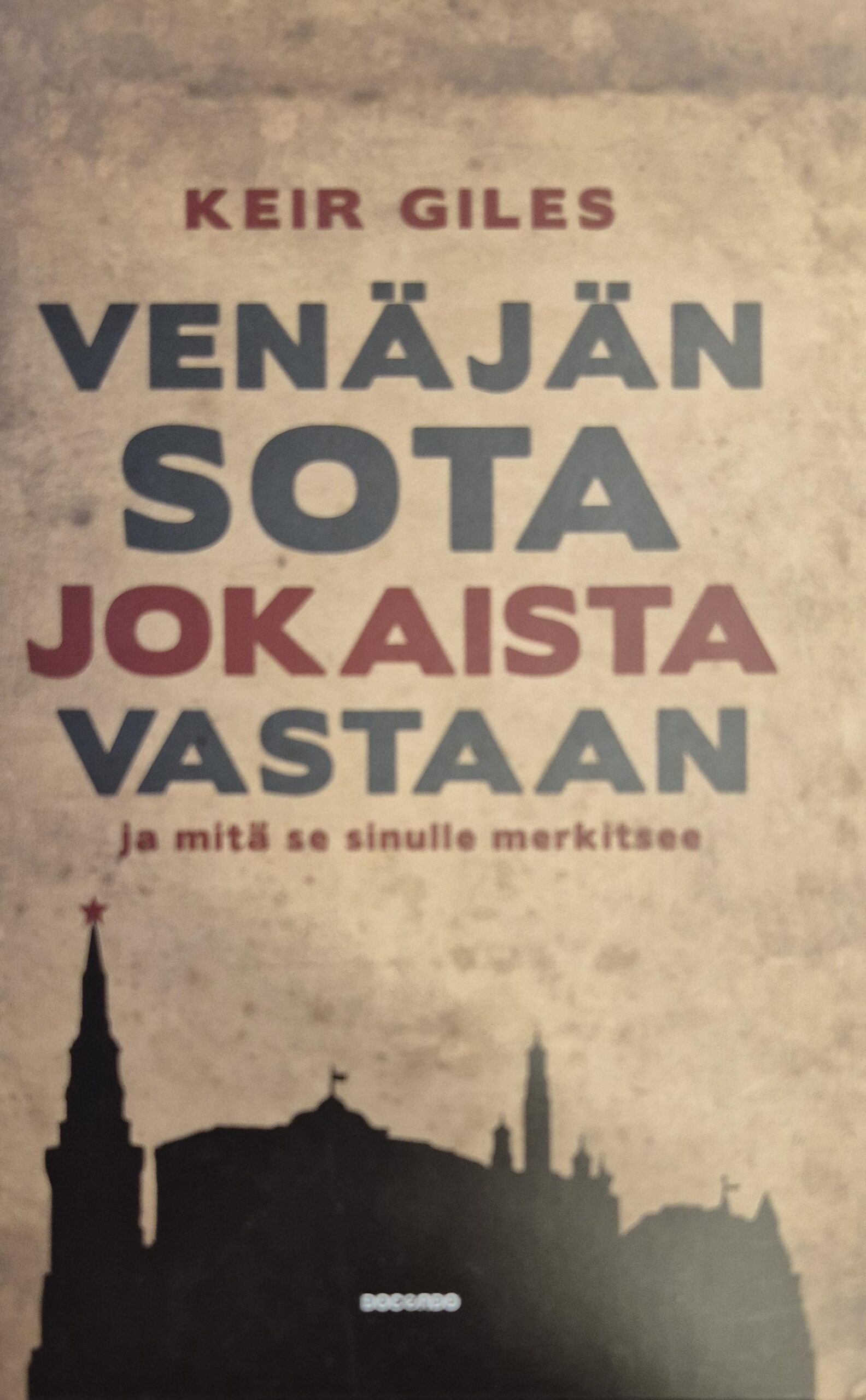 Venäjän sota jokaista vastaan ja mitä se sinulle merkitsee