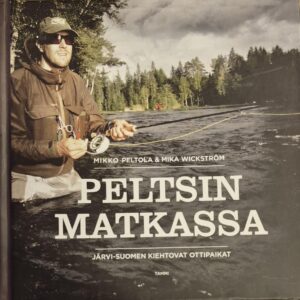 Peltsin matkassa : Järvi-Suomen kiehtovat ottipaikat (singeerattu)