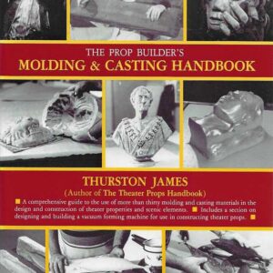 The Prop Builders Molding & Casting Handbook