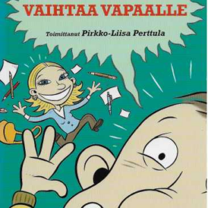 Kelvoton : koululainen vaihtaa vapaalle