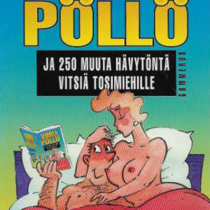 Viirupöllö ja 250 muuta hävytöntä vitsiä tosimiehille