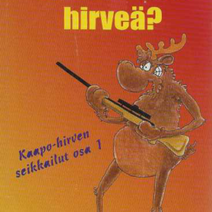 Saisiko olla hirveä