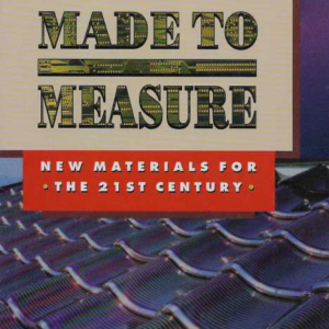Made to Measure New Materials for yhe 21st Centry