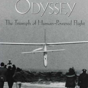 Gossamer Odyssey : The Triumph of Human Powered Flight
