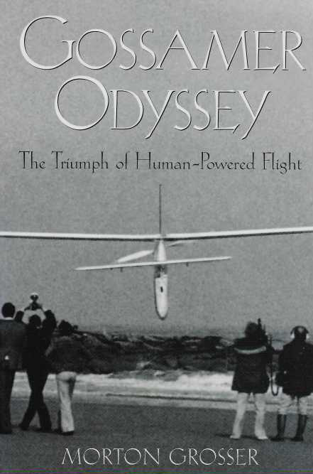 Gossamer Odyssey : The Triumph of Human Powered Flight