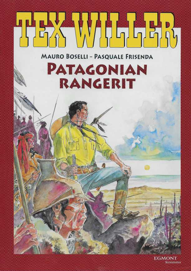 Tex Willer suuralbumi 22 : Patagonian rangerit