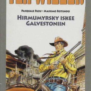 Tex Willer suuralbumi 32 : Hirmumyrsky iskee Galvestoniin