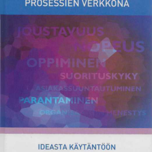 Johda liiketoimintaa prosessien verkkona : ideasta käytäntöön