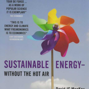 Sustainable Energy : Without the Hot Air