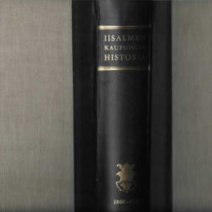 Iisalmen kauppalan ja kaupungin historia 1860-1930 + kartat