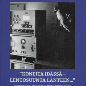 "Koneita idässä - lentosuunta länteen..." : ilmapuolustuksen viestitoiminnan ja ilmavalvonnan historia. osa II:1, Välirauhan vuodet 1940-1941, osa II:2, Sotavuodet 1941-1942