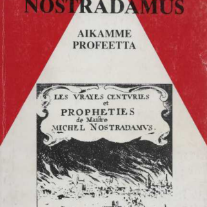 Nostradamus : aikamme profeetta
