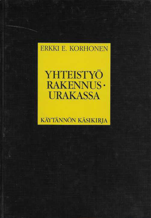 Yhteistyö rakennusurakassa : käytännön käsikirja