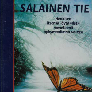 Salainen tie : henkisen itsensä löytämisen menetelmä nykymaailmaa varten