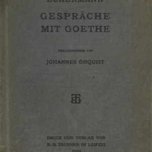Gespräche mit Goethe in den letzten jahren seines lebens ( Keskusteluja Goethen kanssa hänen elämänsä viimeisinä vuosina)