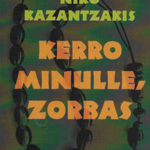 Kerro minulle, Zorbas
