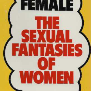 Freely female : The sexual fantasies of women